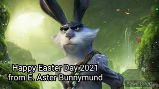 Happy Easter Day 2021 From E. Aster Bunnymund