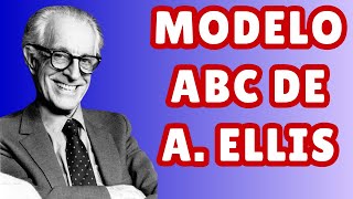 Qué es y cómo se aplica el Modelo ABC de A. Ellis en Terapia Cognitivo Conductual