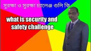 What is Security & Safety Challenges Security Tutorial Bangle security
