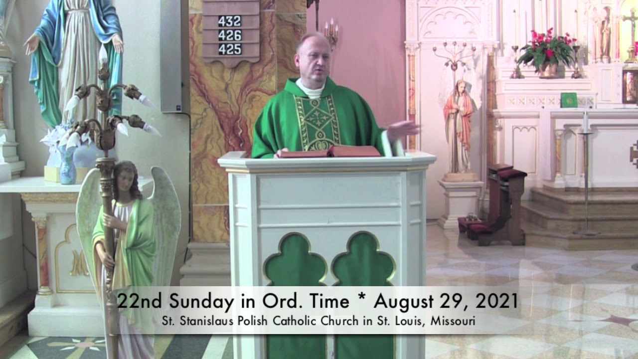 Homily For August 29 2021 22nd Sunday In Ordinary Time YouTube Homily For August 29 2021 22nd Sunday In Ordinary Time YouTube