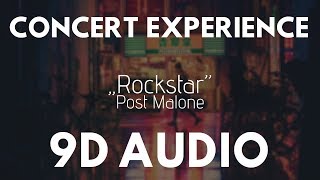 Post Malone - Rockstar (9D AUDIO | CONCERT EXPERIENCE) *NEW* |