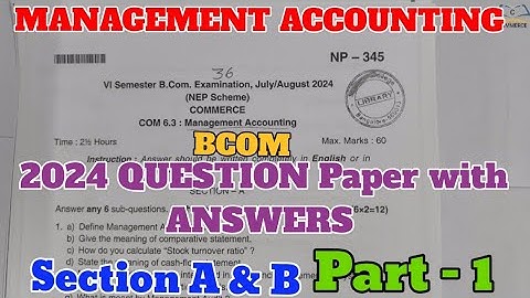 Management Accounting 2024 QUESTION Paper with Answers BCOM Section A & B Explained in ಕನ್ನಡ