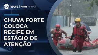 Recife registra vários pontos de alagamento e entra em estágio de atenção | #NewsManhã