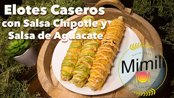 Elotes Caseros Empapelados + Salsa Chipotle Y Salsa de Guacamole - receta Facil - en 4K