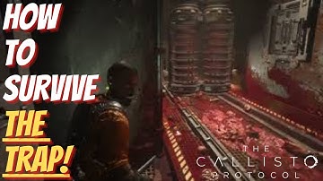 How To Survive The Trap! (The Callisto Protocol)