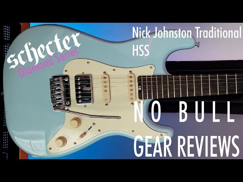 Schecter Nick Johnston Traditional HSS - Review | No Bull Gear Reviews