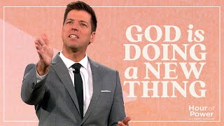 God is Doing a New Thing - Hour of Power with Bobby Schuller