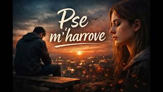 Pse m’harrove… 💔 |folejamusic