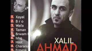 Video thumbnail of "Ahmad Xalil - Xayal"