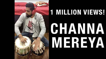 Channa Mereya Tabla Edition!