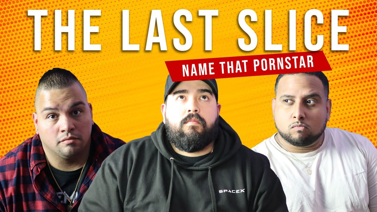 Name That Pornstar Episode 50 The Last Slice Podcast Youtube