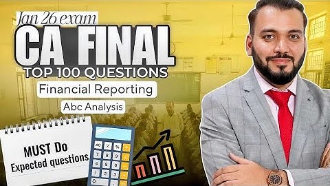 CA Final FR Jan 26 Exam 🔥 | ABC Analysis + Expected & Top 100 Questions  | FR Ka FINAL Revision Plan