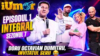 iUmor | Episodul 1 INTEGRAL | Sezonul 7 | Doru Octavian Dumitru, invitatul serii 😂