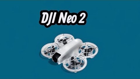 DJI Neo 2 - NEW Official Confirmed Specs, Price & Release Date Unveiled!