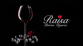 Raisa - Parno Dywes l Romane Gila l New 2022 ! [ Official Lyrics Video]