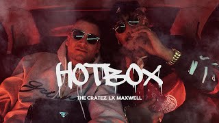 LX &amp; Maxwell x The Cratez - Hotbox