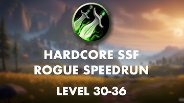 [Former] World Record 1-60 Hardcore Rogue Speedrun (3d 2h) | Level 30-36
