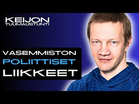 Mistä vasemmistolaiset poliittiset liikkeet saavat elinvoimansa? (Matias Turkkila) #182