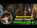 Beyond hogwarts volume 1 chapter 17 groove is in the art harry potter hogwarts mystery