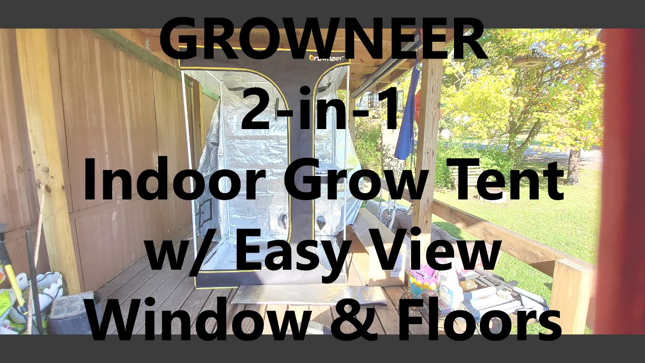 Growneer 2 In 1 Indoor Grow Tent W Easy View Windows Floor Trays Youtube Growneer 2 In 1 Indoor Grow Tent W Easy View Windows Floor Trays Youtube