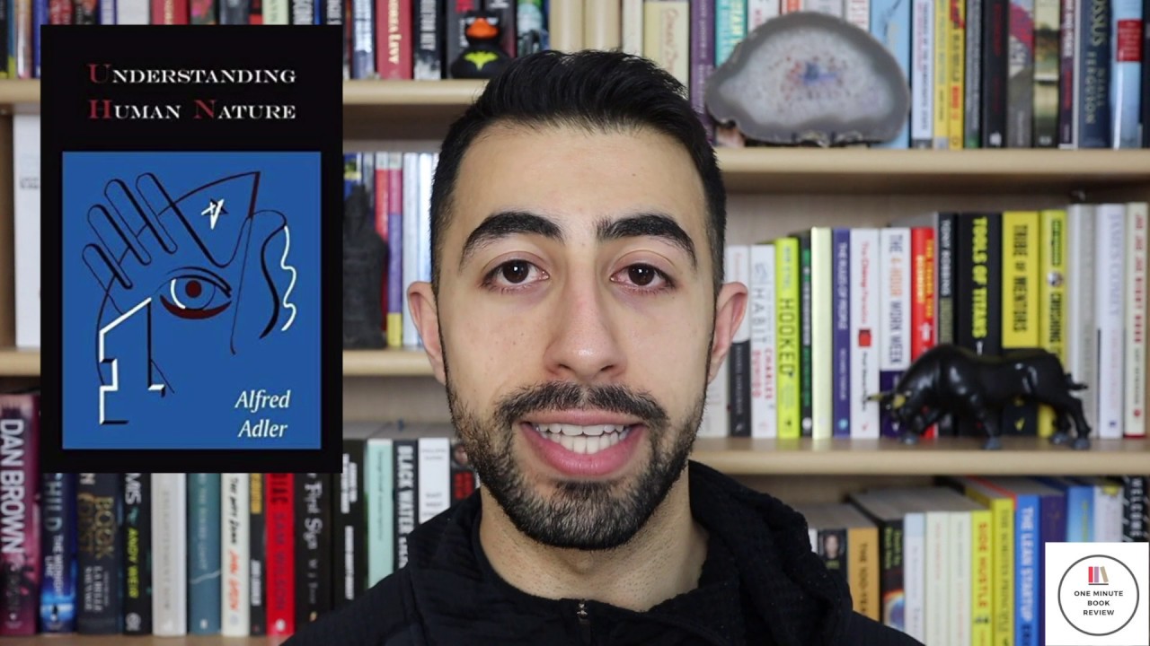 Understanding Human Nature by Alfred Adler One Minute Book Review YouTube Understanding Human Nature by Alfred Adler One Minute Book Review YouTube