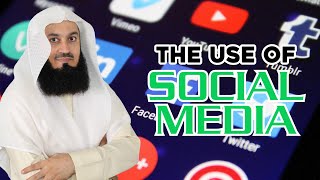 The Use Of Social Media | Mufti Menk