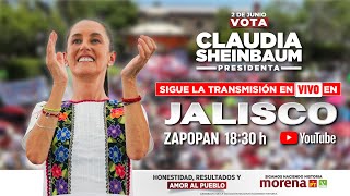 Claudia Sheinbaum  EN VIVO  Mitin en Zapopan, Jalisco