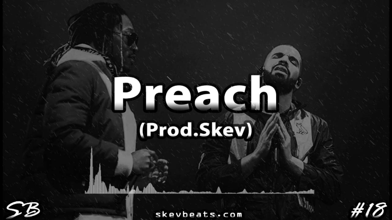 Sleduj Drake x Future Type Beat - Preach (Prod. Skev) na YouTube Sleduj Drake x Future Type Beat - Preach (Prod. Skev) na YouTube