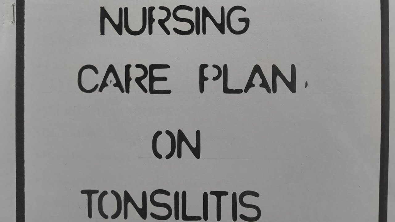 Nursing care plan on TONSILLITIS _ msn - YouTube