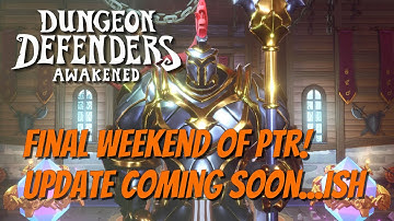 DDA - Final PTR Weekend! Update On the Way!