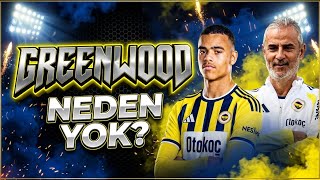 FENERBAHCE DE ILK HAFTADA KRIZ Greenwood neden yedek kaldi Kartal ne yapti