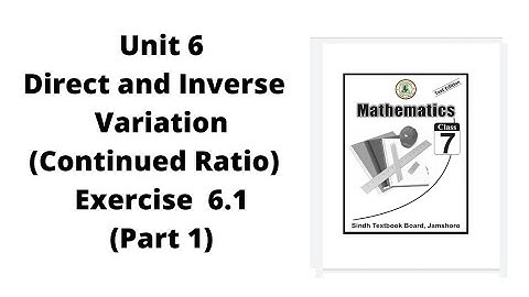 unit 6 Direct and Inverse Variations Exercise 6.1 part 1 | How to Find  Continued Ratio