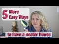 Five More Simple Ways to Have a Neater House