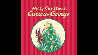 Merry Christmas, Curious George By Margret & H A Reys Read By Grandmama