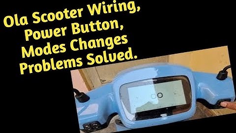 Ola Wiring Issue II Power Button Issue II Right Side Break Lever Issue II Solved