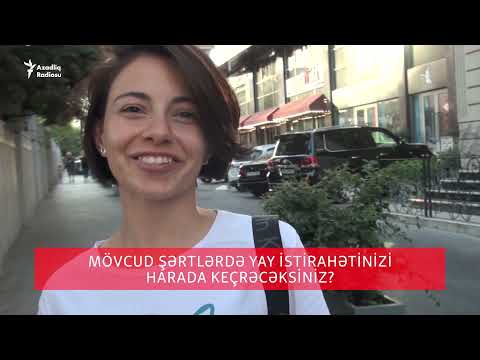 Video: Tətilinizi Harada Keçirəcəksiniz