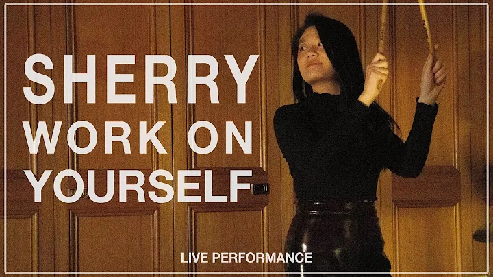 Sherry - Work on Yourself  (Live Performance)