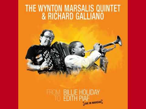 Wynton Marsalis Quintet & Richard Galliano -  La Vie En Rose