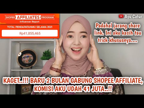 KAGET..!! BARU 2 BULAN GABUNG SHOPEE AFFILIATE UDAH DAPAT KOMISI 41 JUTA, JADI BEGINI TRIK KHUSUSNYA