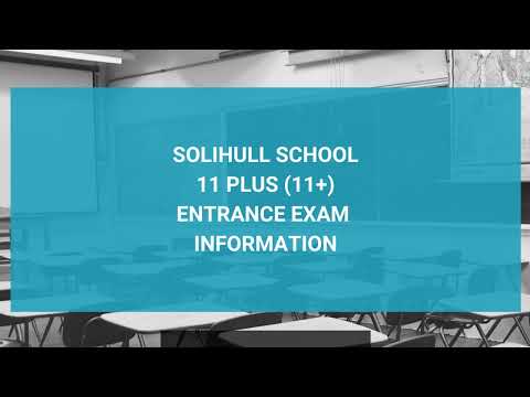 Solihull School 11 Plus (11+) Entrance Exam Information - Year 7 Entry
