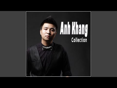Ngày Xưa Em Đến – Anh Khang