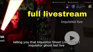 Inquisitor Ghost Live Video | inquisitor ghost last live tiktok video | Inquisitore3 tiktok live