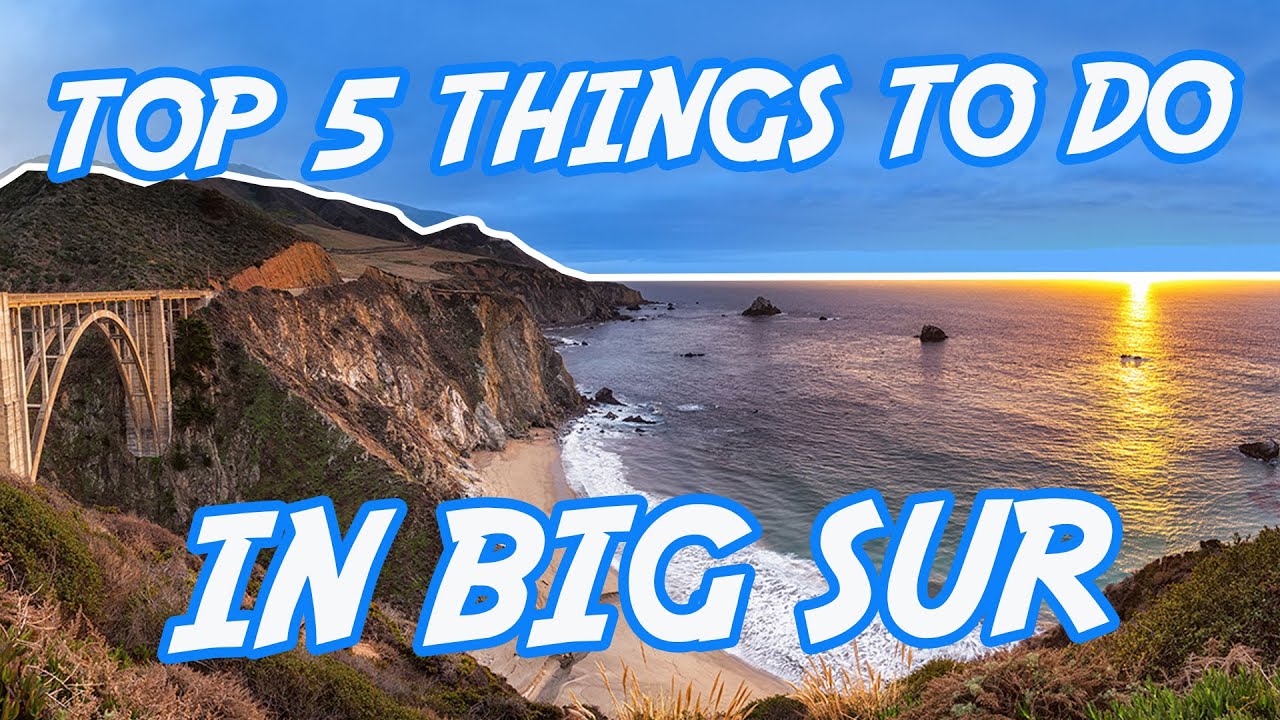 Top 5 Things to Do At Big Sur California YouTube