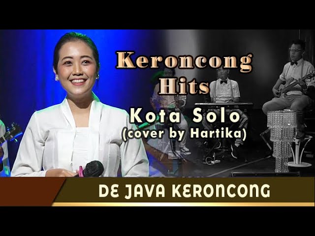 KOTA SOLO - Mus Mulyadi (cover) De Java Keroncong feat. Hartika class=