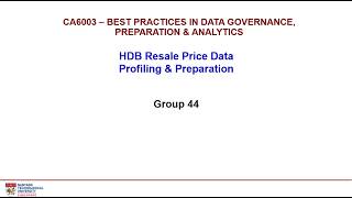 CA6003 Assignment-HDB Resale Price DataProfiling & Preparation (Group 44)