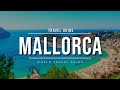 MALLORCA Ultimate Travel Guide 2023 | All Towns, Beaches &amp; Attractions | Spain