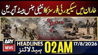 7 Militants Killed in Intelligence-Based Operation in Kharan | ARY News 2 AM Headlines | 17 Aug 2026