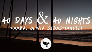 Famba - 40 Days & 40 Nights (Lyrics) feat. Olivia Sebastianelli