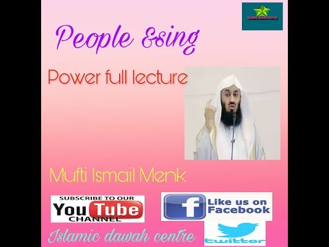 People and Sing powerful lecture by Mufti Menk.