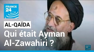 Qui était Ayman Al-Zawahiri, chef d'Al-Qaïda ? • FRANCE 24